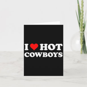 I Love Hot _ Funny Western Rodeo  Card