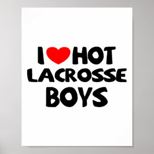 I Love Hot Lacrosse Boys Funny Heart Sport Poster
