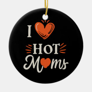 I Love Hot Moms I Heart Hot Moms Distressed Retro  Ceramic Tree Decoration