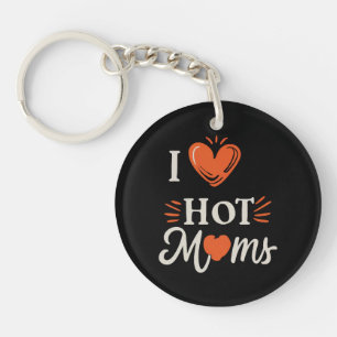 I Love Hot Moms I Heart Hot Moms Distressed Retro Key Ring