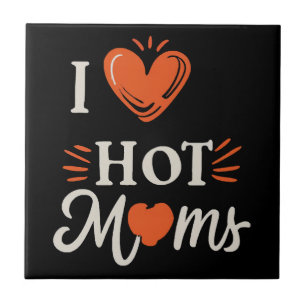I Love Hot Moms I Heart Hot Moms Distressed Retro Tile