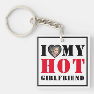 I Love Hot My Girlfriend Key Ring