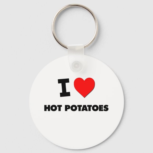 I Love Hot Potatoes Key Ring (Front)