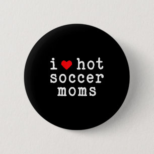 I Love Hot Soccer Moms Funny Love Red Heart Minima 6 Cm Round Badge