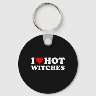 I Love Hot Witches Funny Halloween Costume Key Ring