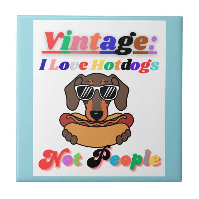 I Love Hotdogs,not People  Tile (Front)