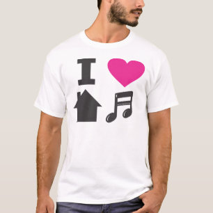I love house music T-Shirt