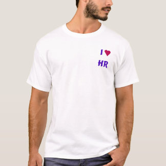 I Love HR T-Shirt