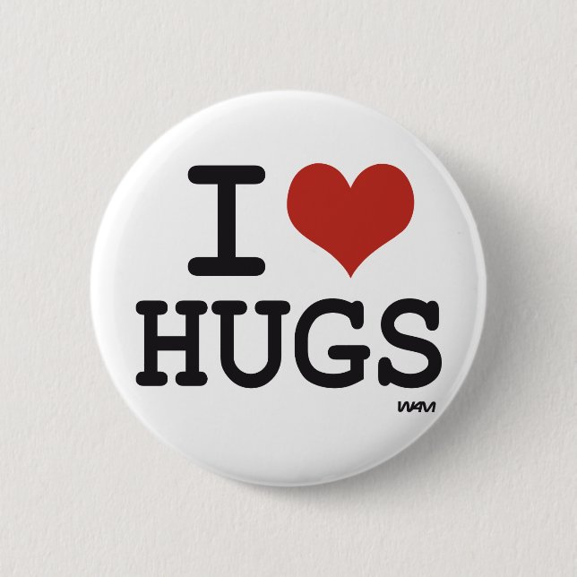 I love Hugs 6 Cm Round Badge (Front)