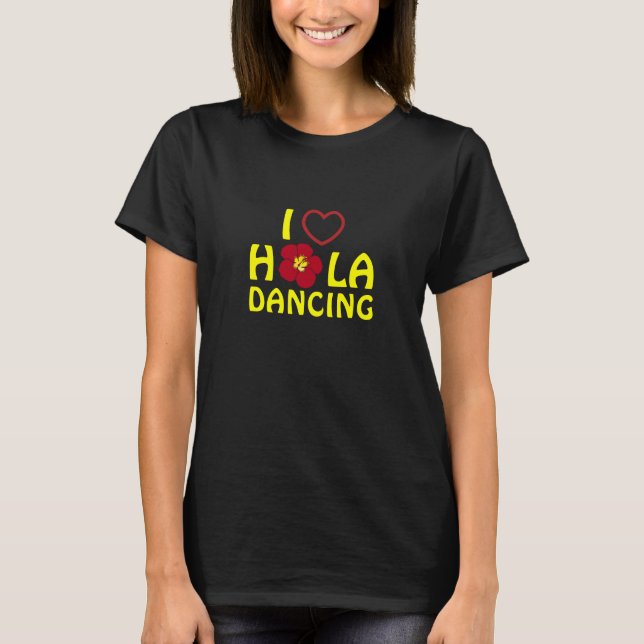 I Love Hula Custom For Yamamoto Hula Ohana T-Shirt (Front)