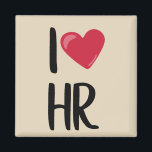 I Love Human Resources HR Magnet<br><div class="desc">This design was created through digital art. It may be personalised by clicking the customise button and changing the colour, adding a name, initials or your favourite words. Contact me at colorflowcreations@gmail.com if you with to have this design on another product. Purchase my original abstract acrylic painting for sale at...</div>