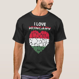 I Love Hungary Flag Proud To Be Hungarian Hungary T-Shirt