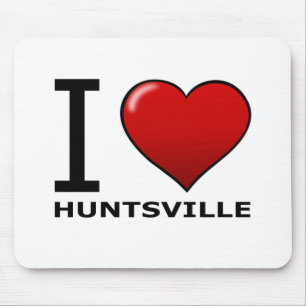 I LOVE HUNTSVILLE,AL - ALABAMA MOUSE PAD