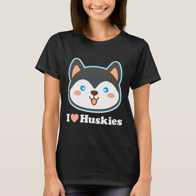 I Love Huskies       T-Shirt (Front)