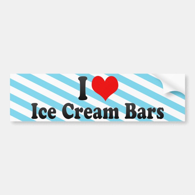 I Love Ice Cream Bars Bumper Sticker (Front)