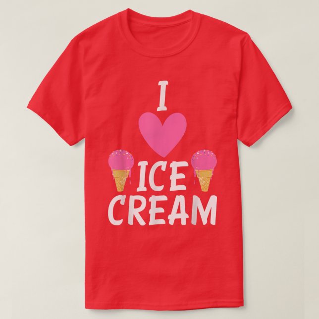 I love Ice Cream T-Shirt (Design Front)