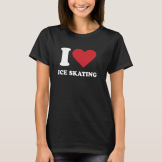 I Love ICE SKATING I Heart ICE SKATING T-Shirt