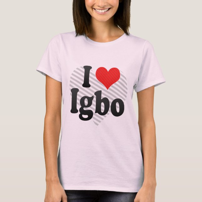 I Love Igbo T-Shirt (Front)