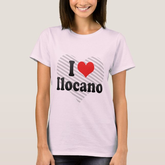 I Love Ilocano T-Shirt (Front)