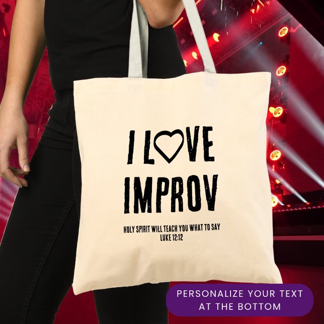 I LOVE IMPROV Christian Improvisation Tote Bag (Simple I LOVE IMPROV tote bag with CUSTOMIZABLE Christian text)