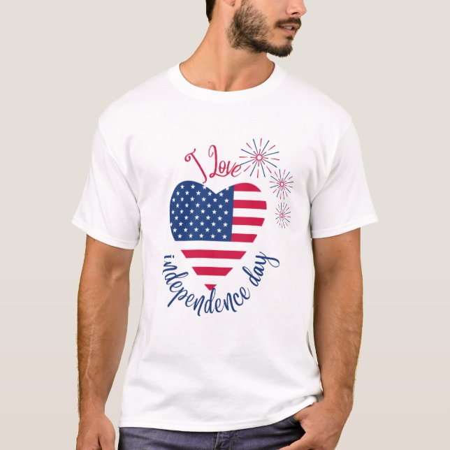 I love independence day T-Shirt (Front)