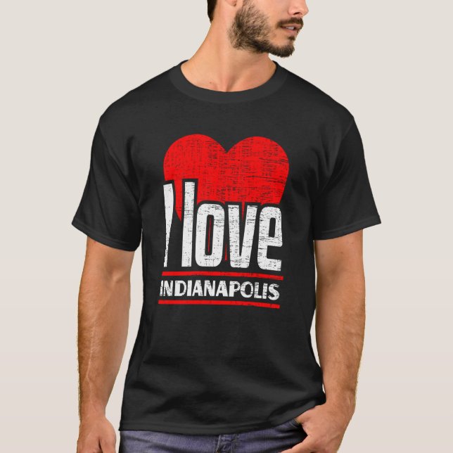 I Love Indianapolis Best Home City I Heart Indiana T-Shirt (Front)