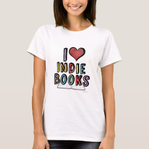 I Love Indie Books Cool Authors Design T-Shirt
