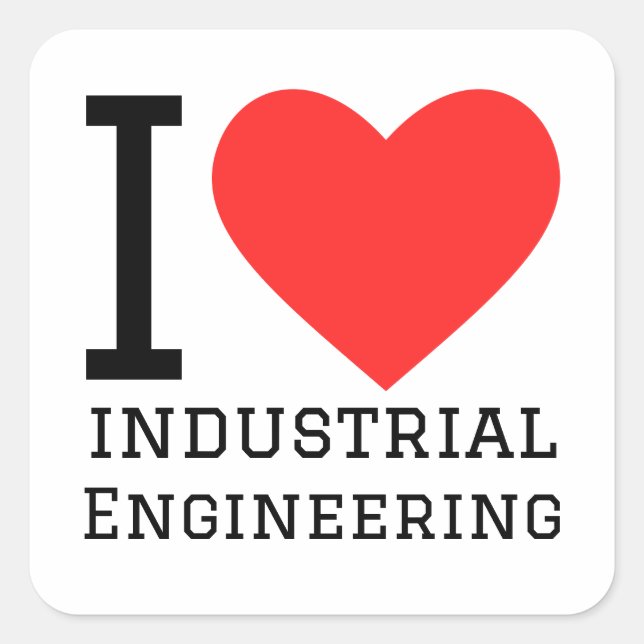 I love industrial engineering  square sticker (Front)