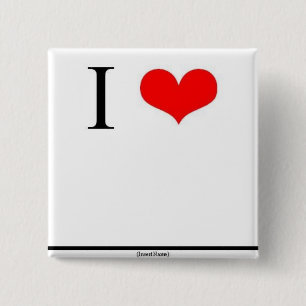 I Love (Insert Name) 15 Cm Square Badge