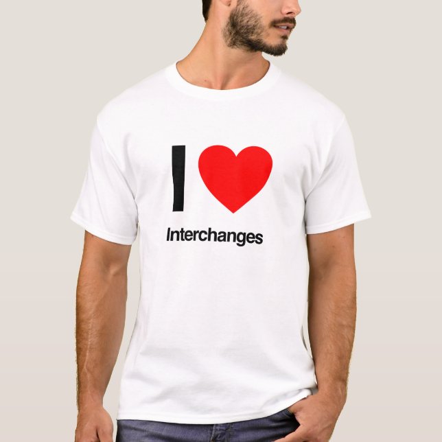 i love interchanges T-Shirt (Front)