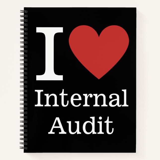 I ❤️ Love Internal Audit NOTEBOOK (Front)