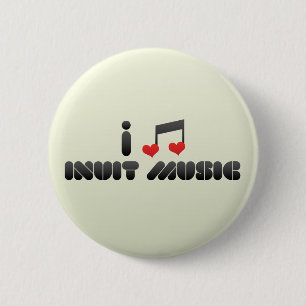 I Love Inuit Music 6 Cm Round Badge