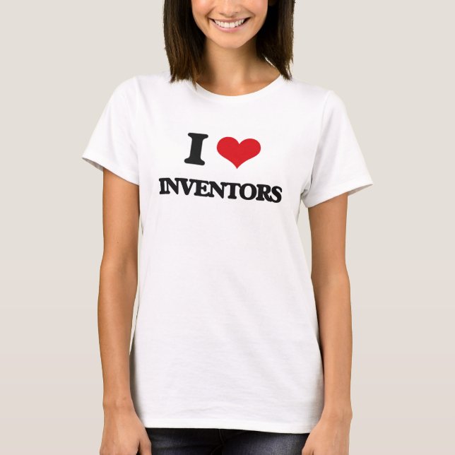 I Love Inventors T-Shirt (Front)