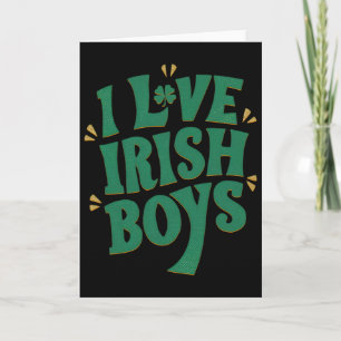 I Love Irish Boys I Heart Irish Boys Funny St. Pat Card