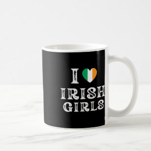 I Love Irish Girlsi Heart Irish Girls Funny St. Pa Coffee Mug