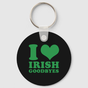 I Love Irish Goodbyes I Heart Irish Goodbyes  Key Ring
