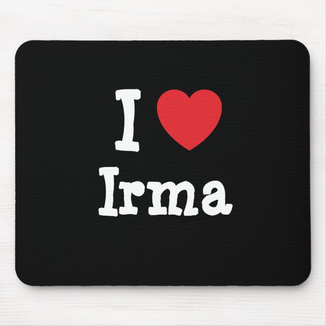 I love Irma heart T-Shirt Mouse Pad (Front)