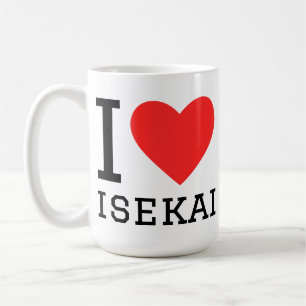I love isekai  coffee mug