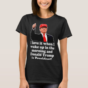 I Love It When Donald Trump Is President 2024 47th T-Shirt