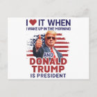 I Love It When I Wake Up And Trump Is President Fu