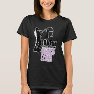 I Love It When It Bends  Fishing Sayings T-Shirt