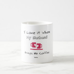 I Love It When My Husband Mug