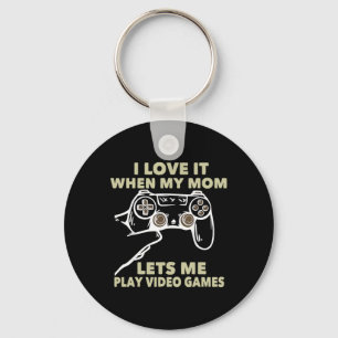 I Love It When My Mom Lets Me Play Video Games Gif Key Ring