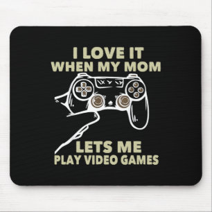 I Love It When My Mom Lets Me Play Video Games Gif Mouse Pad