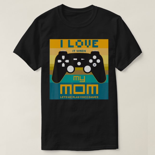 I love it when my mum lets me play video games Boy T-Shirt (Design Front)