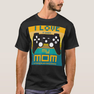 I love it when my mum lets me play video games Boy T-Shirt