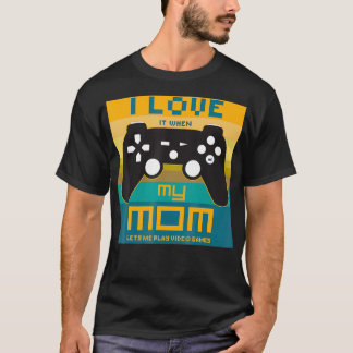 I love it when my mum lets me play video games Boy T-Shirt