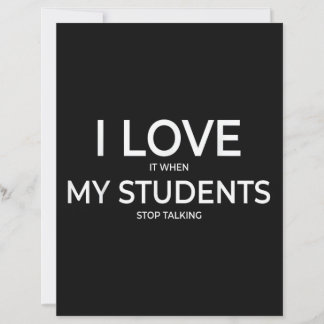 I Love It When My Students Stop Talking Highschool