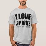 I Love It When My Wife Lets Me Go Fishing T-Shirt<br><div class="desc">funny sayings i love my wife fishing fisherman t-shirt</div>