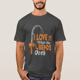 I Love It When She Bends Over Funny Fishing Men T-Shirt